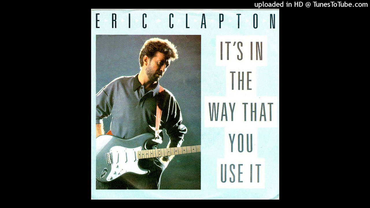 Eric Clapton - It's in the way that you use it [1986] [magnums extended mix]