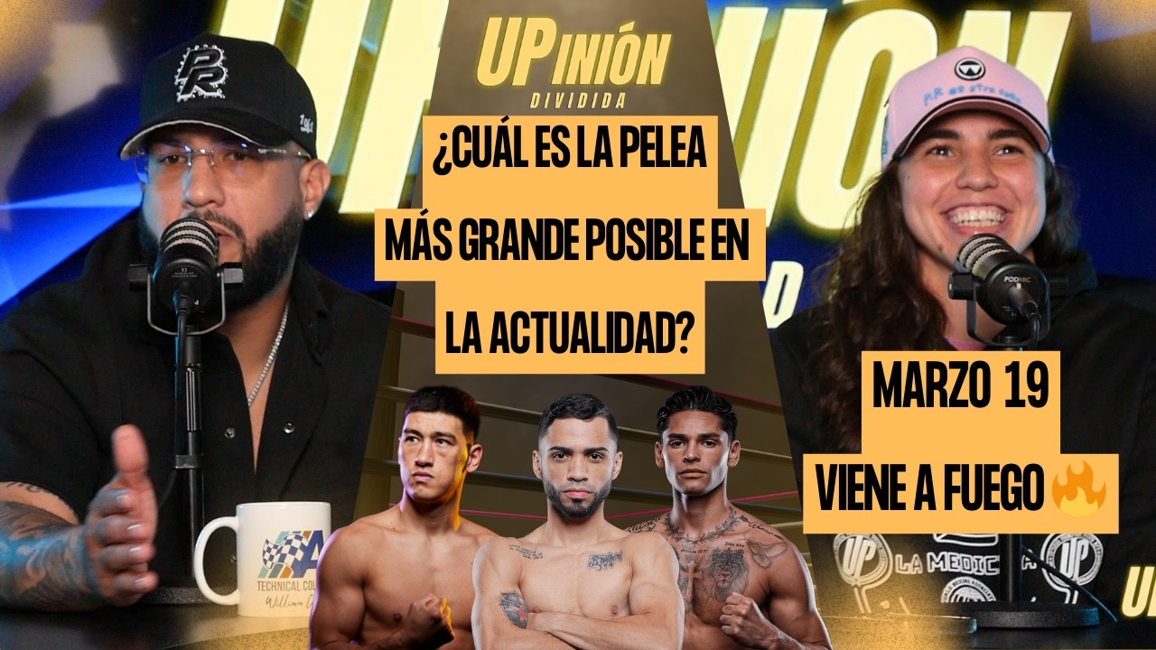 &iquest;CU&Aacute;L es la PELEA m&aacute;s GRANDE posible en la actualidad? MARZO 19 en el PEDR&Iacute;N | UPinion Dividida