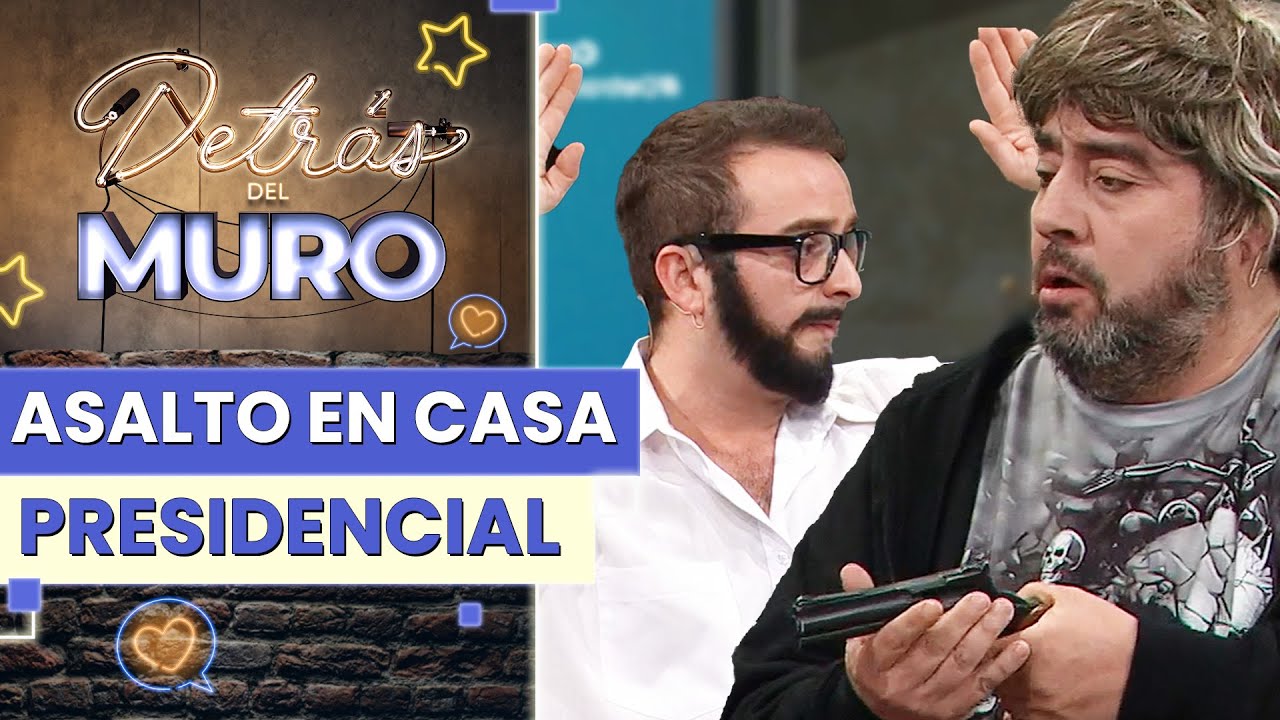 ¡PELIGROSOS DELINCUENTES! Chofi y el presidente fueron asaltados en su casa - Detrás del Muro🧱