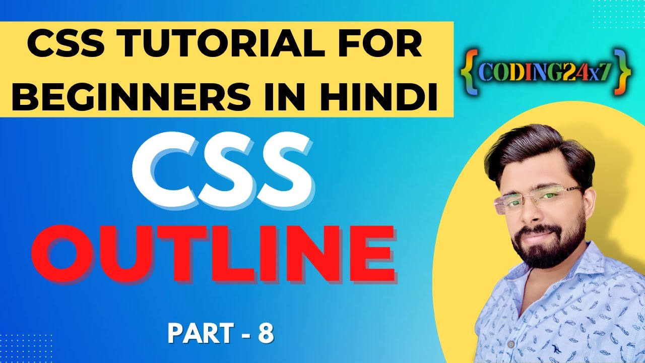 CSS Outline | Complete CSS Course For Beginners in Hindi | CSS Example Code PDF | Coding 24x7