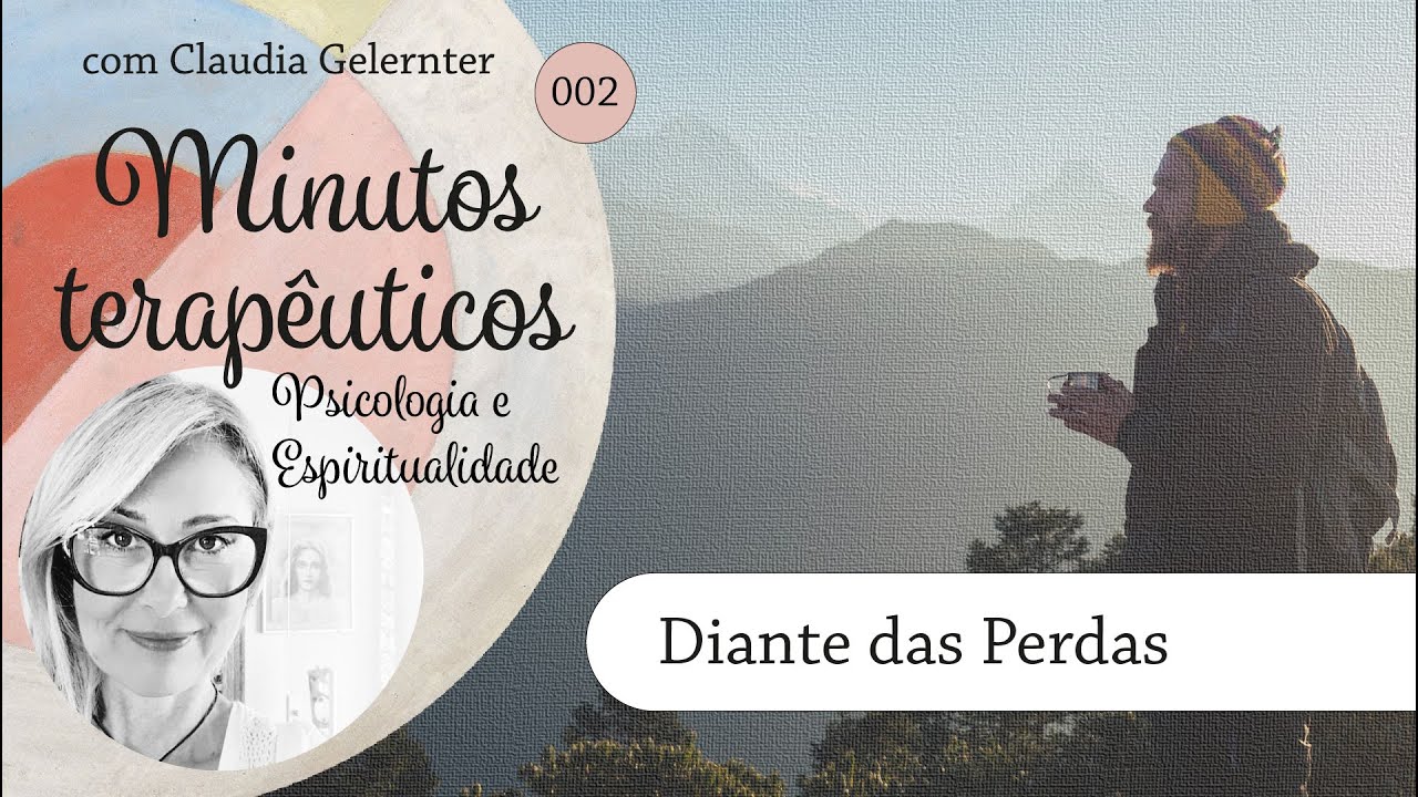 Minutos Terapêuticos 02 - Diante das Perdas