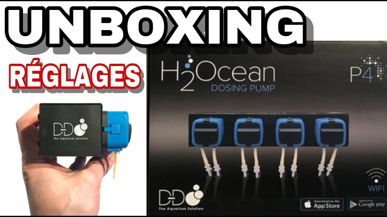 UNBOXING ET RÉGLAGES : H2Ocean P4 pompe doseuse D&D
