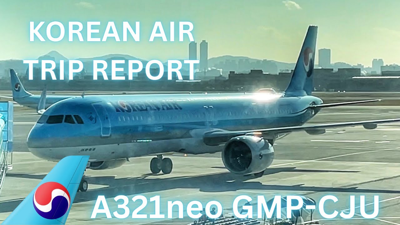 TRIP REPORT | Korean Air Airbus A321neo | Seoul to Jeju