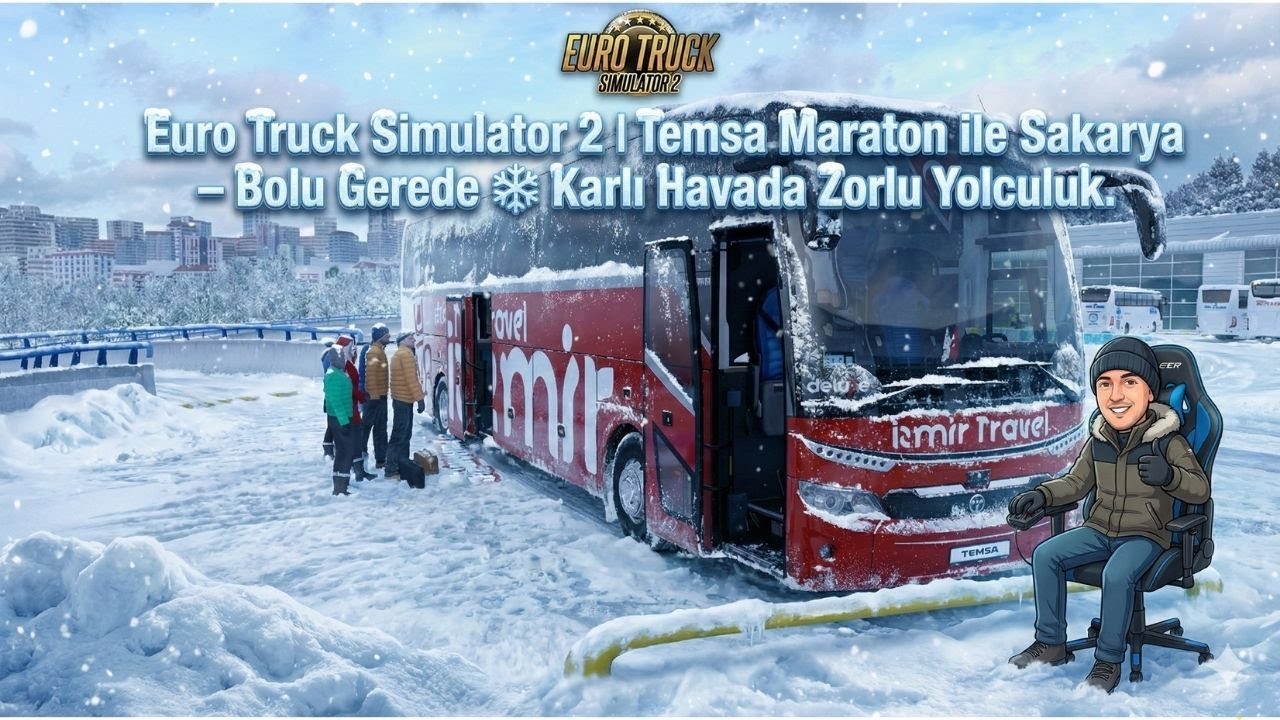 Euro Truck Simulator 2 | Temsa Maraton ile Sakarya – Bolu Gerede ❄️ Karlı Havada Zorlu Yolculuk