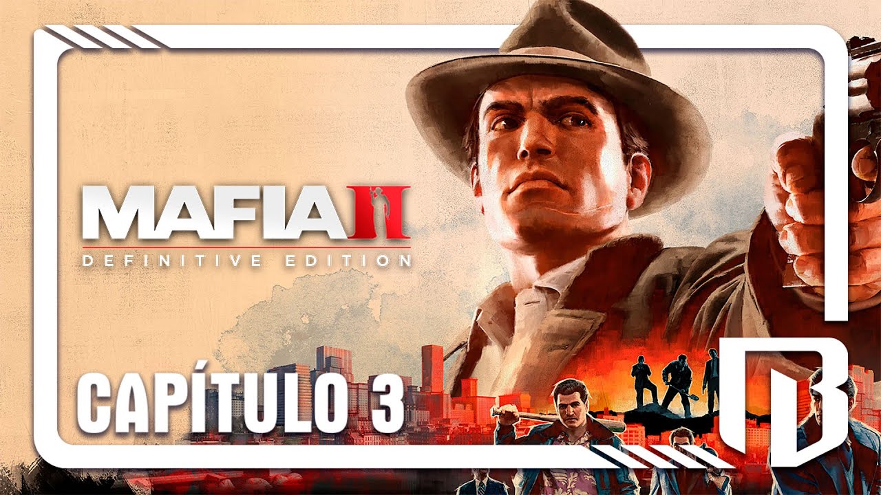 MAFIA 2: DEFINITIVE EDITION (PC) | GAMEPLAY EN ESPAÑOL | CAPÍTULO 3