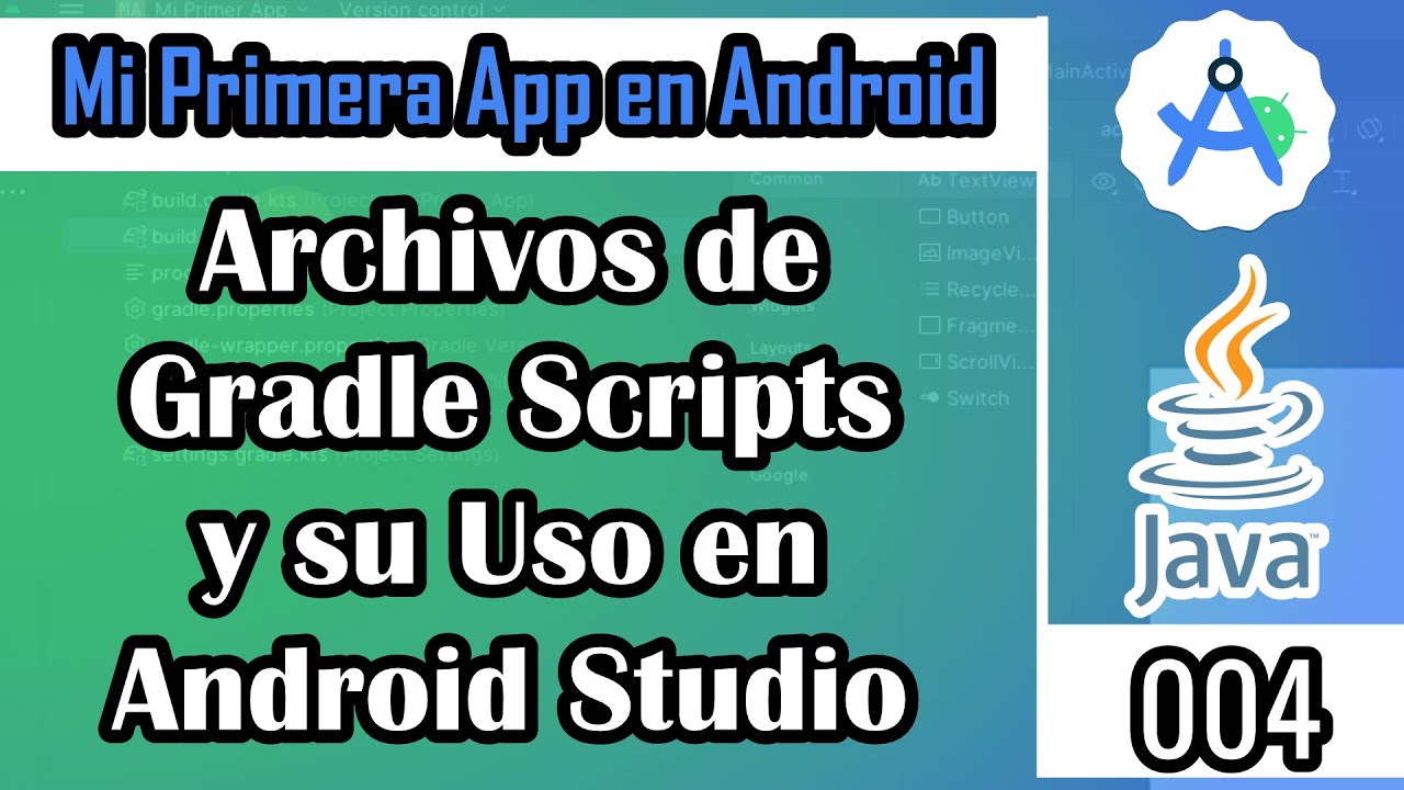 004 | Mi Primera App #Android #2025:🚀Archivos de Gradle Scripts en Android Studio 🚀