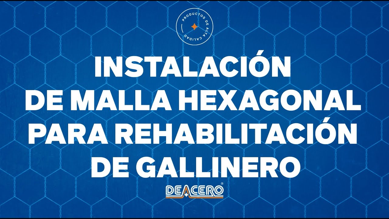 Instalación de Malla Hexagonal | DEACERO®