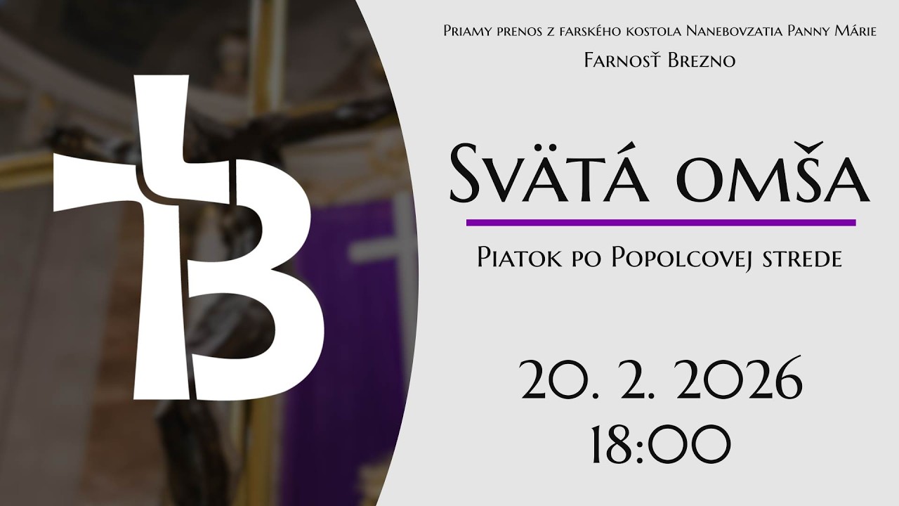 NAŽIVO │ Piatok po Popolcovej strede │ Svätá omša │ 20. 2. 2026 │ 18:00