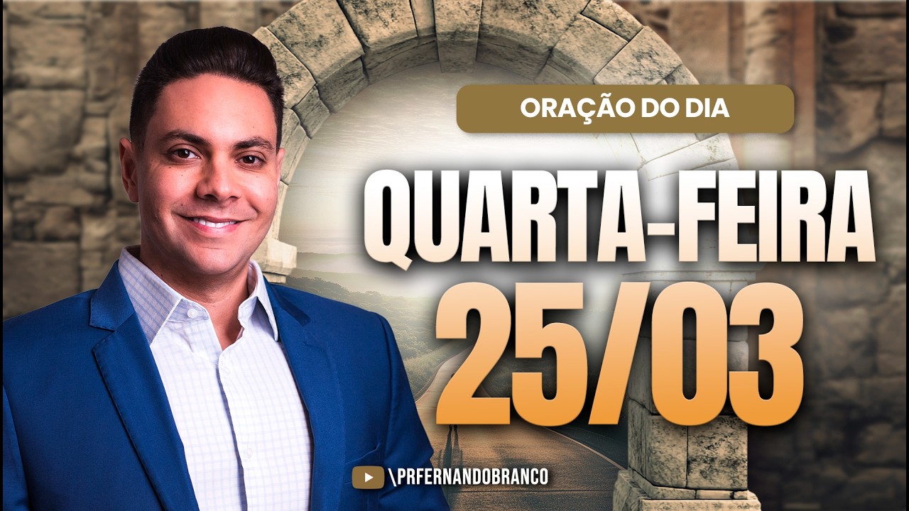 ☀️Ora&ccedil;&atilde;o do dia 25/03 ⏰06h  Pastor Fernando Branco