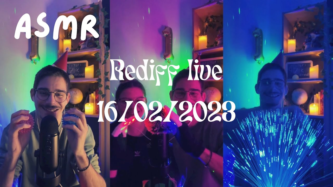 ASMR 🔄 Live ANNIVERSAIRE du 16/02/2023 ! (Rediffusion)
