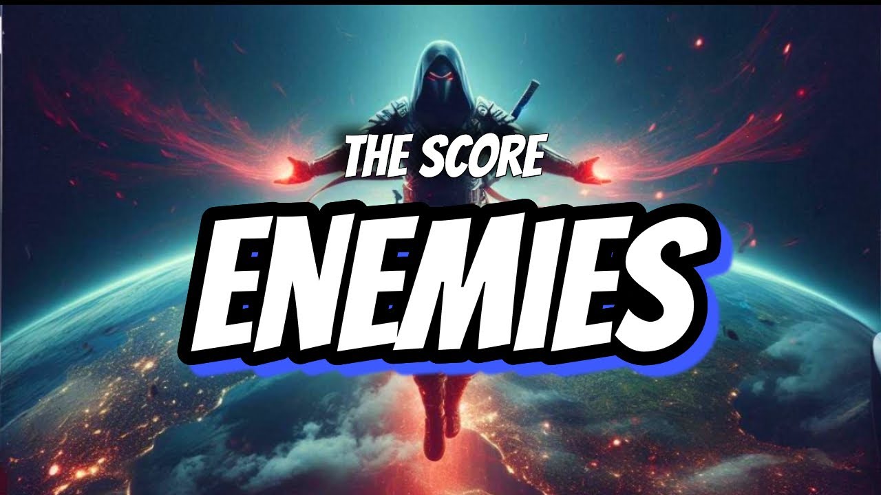 The Score - Enemies (Slowed + Reverb)