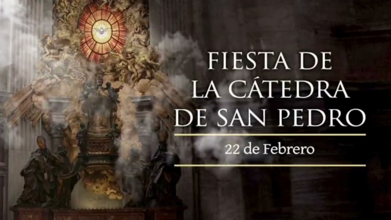 LA CATEDRA DE SAN PEDRO   Domingo 22 de Febrero de 2026