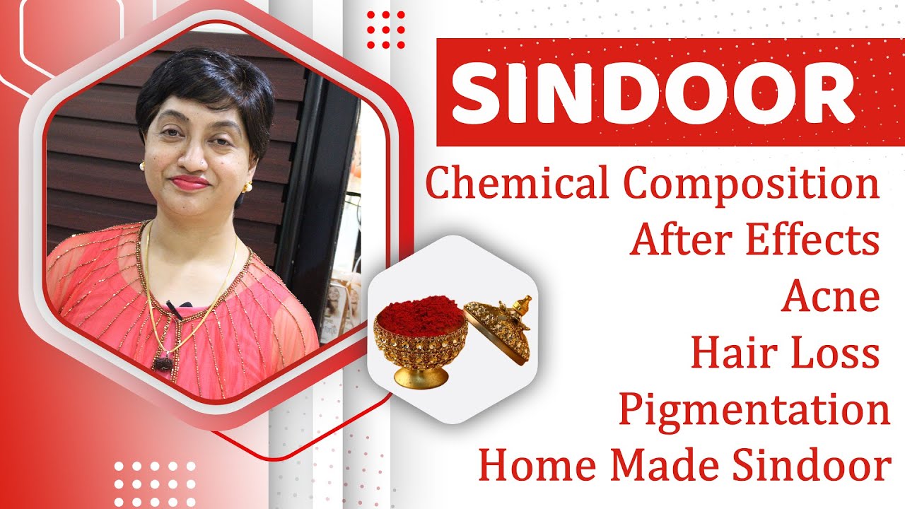 Sindoor | After Effects | Chemical Composition | Pigmentation | Acne | Hair Loss | Home Made Sindoor