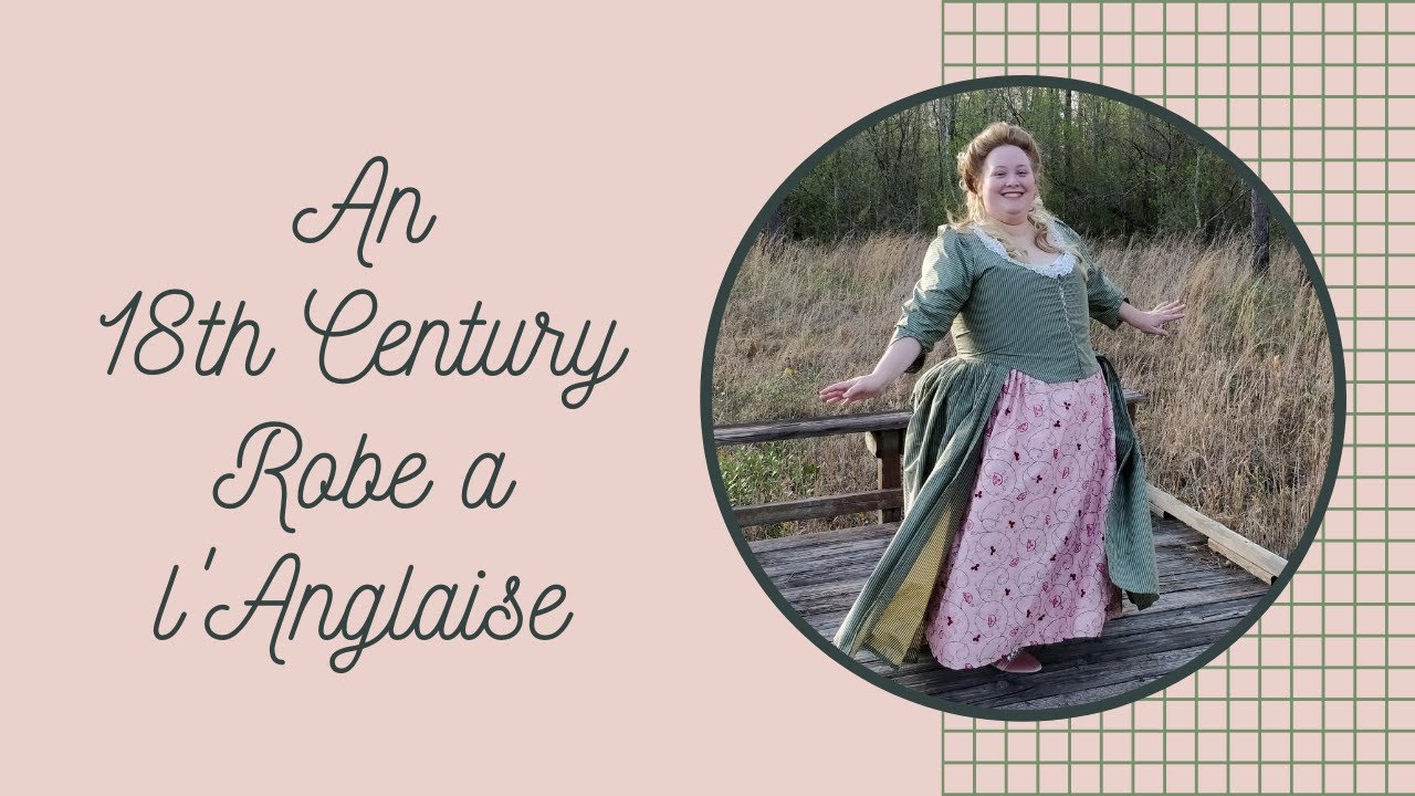 Sewing an 18th Century Robe a l'Anglaise