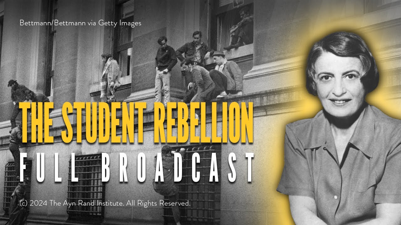 The Student Rebellion at Columbia: Ayn Rand's Full Broadcast
