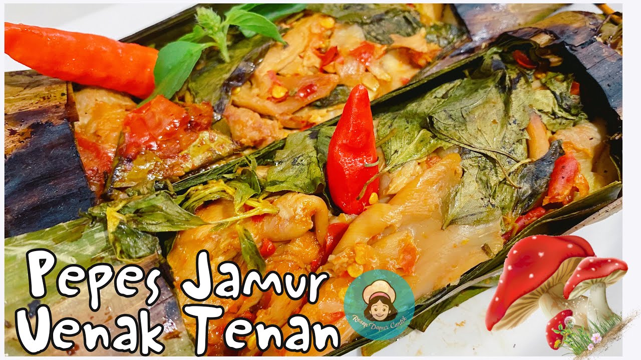 Resep Pepes Jamur Tiram Pedas Juara Banget Rasanya