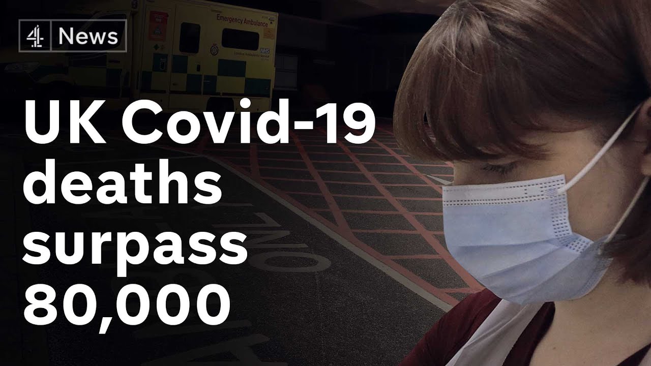 Hospitals continue to struggle as UK Covid-19 deaths surpass 80,000