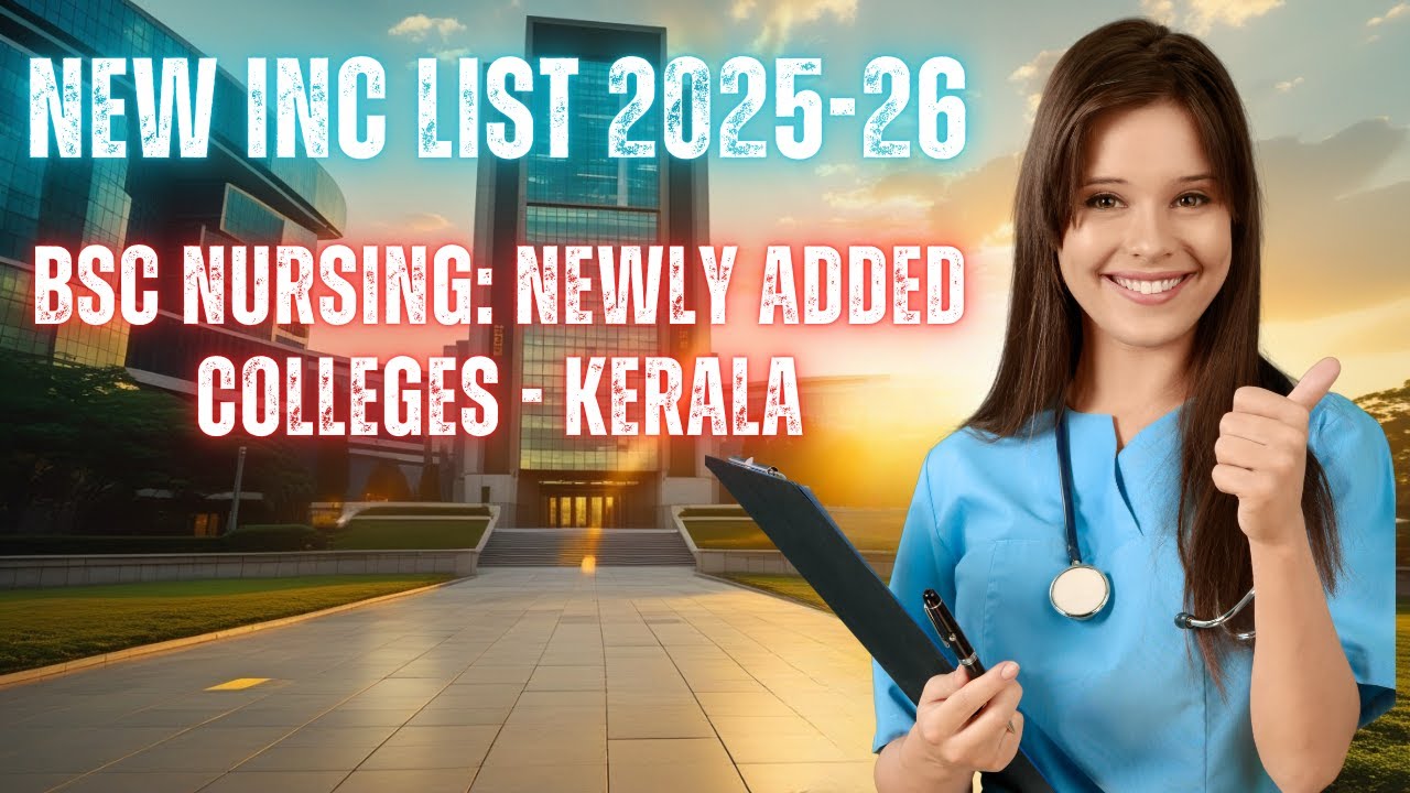 BSc Nursing 2025-26:New INC List for BSc Nursing Colleges Kerala! #bscnursing #nursing2025 #nursing