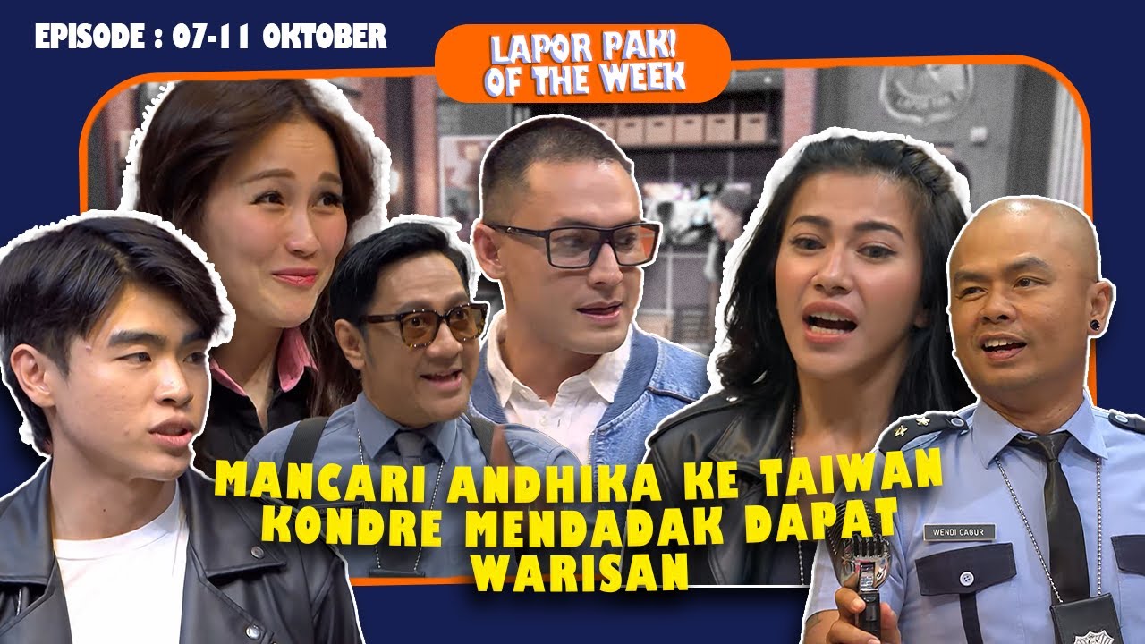 DITA FAKHRANA & PASUKIN KE TAIWAN, KONDRE DAPAT WARISAN | LAPOR PAK! OF THE WEEK (Eps.7-11Okt 2024)