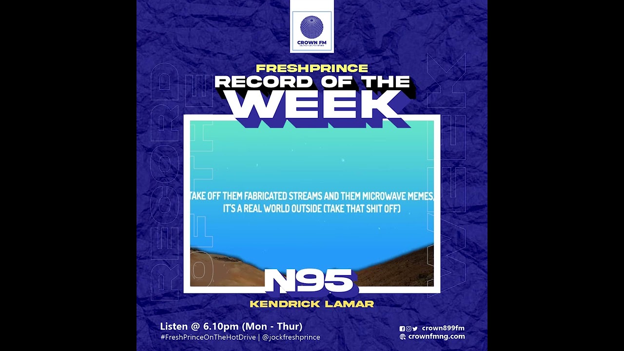 Crown FM Music of the week- Kendrick Lamars