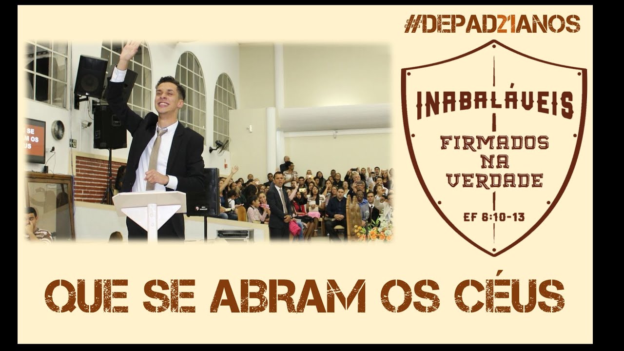 QUE SE ABRAM OS CÉUS - Congresso DEPAD Suzano 21 Anos