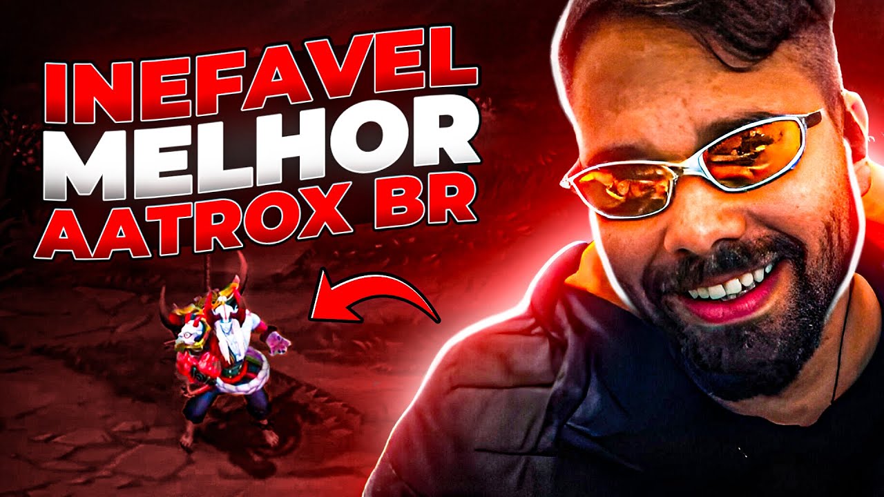 O que voce pode APRENDER com o MELHOR AATROX BR!! INEFÁVEL