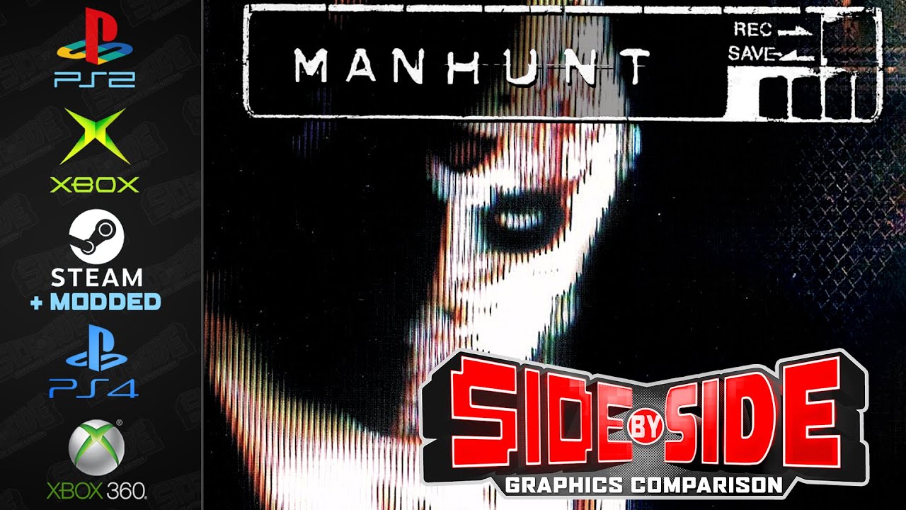 MANHUNT | Graphics Comparison | PS2, XBOX, STEAM, HD MOD, 360, PS4  | Side by Side