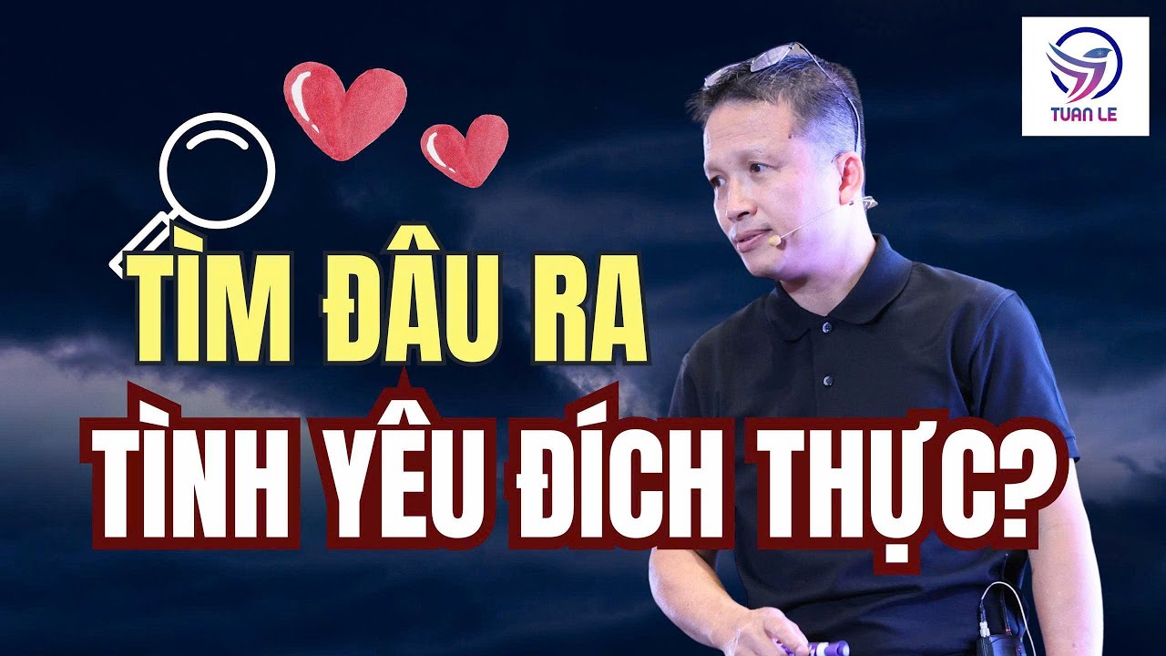 T&igrave;m đ&acirc;u ra t&igrave;nh y&ecirc;u đ&iacute;ch thực