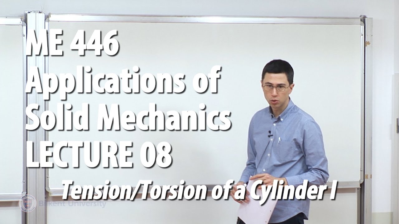 Applications of Solid Mechanics - Lecture 08 (ME 446)