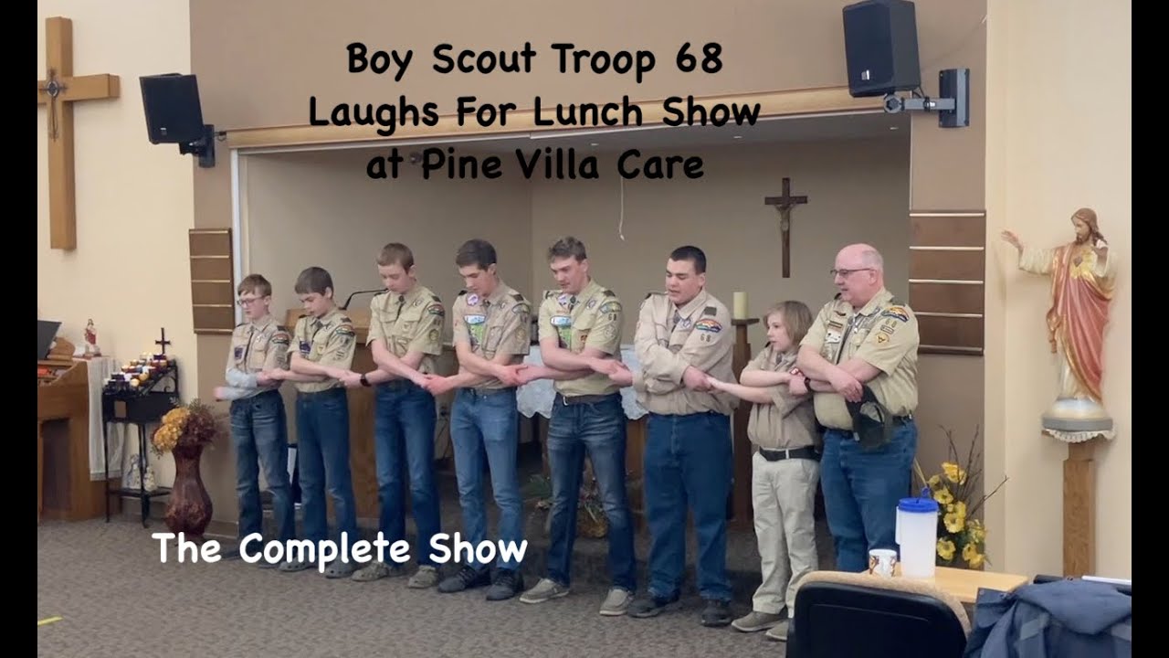 2024 Scout Troop 68 Laughs For Lunch Show at Pine Villa Care (Full Show) Campfire Skits and Songs