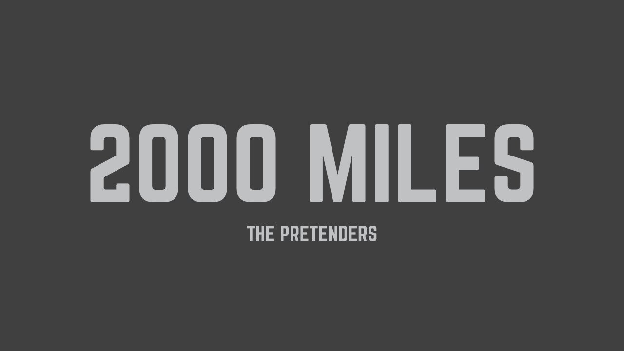The Pretenders - 2000 Miles (Lyrics)