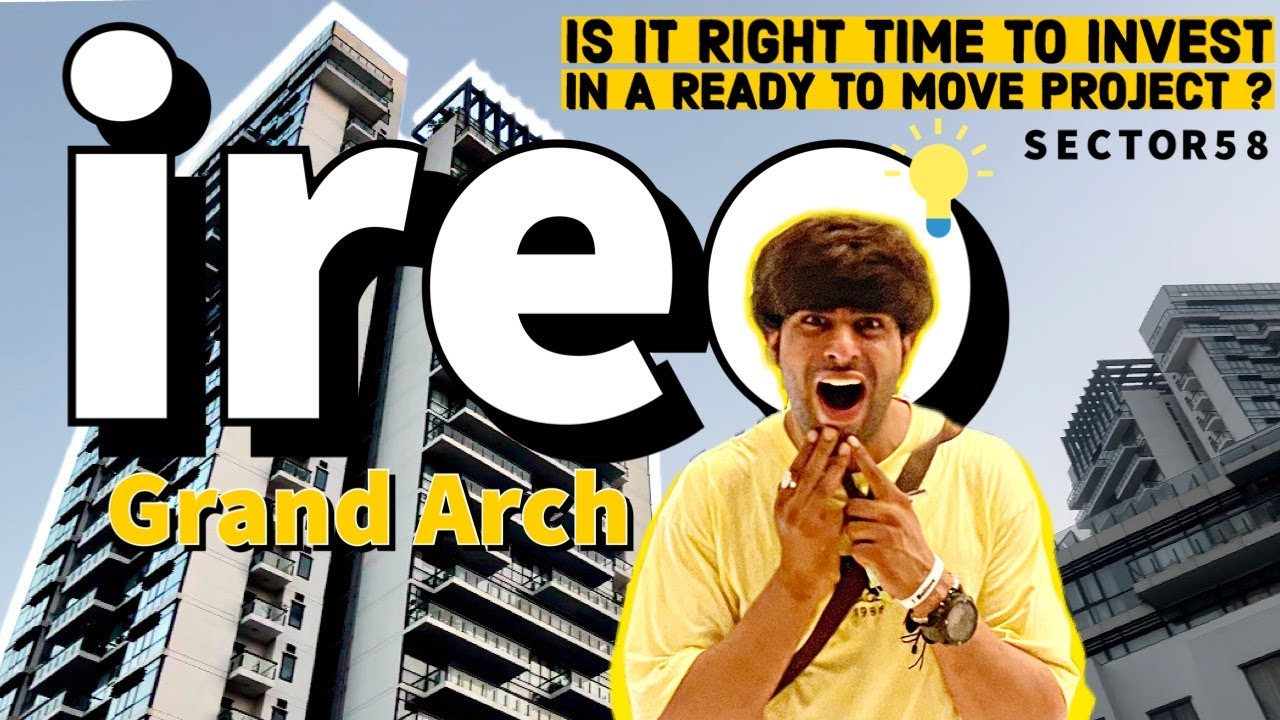 Is it worth Ready to Move Flats in Gurgaon🌻 Ireo Grand Arch Gurgaon Sector 58
