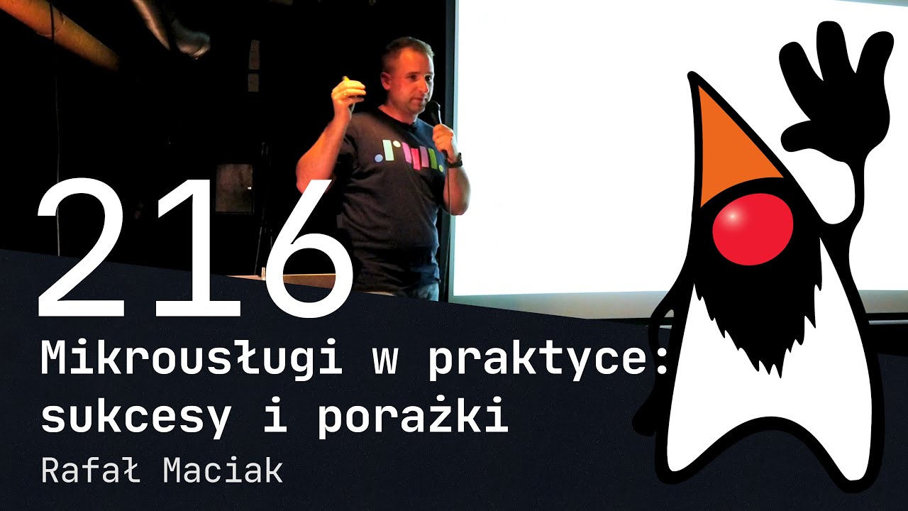 Mikrousługi w praktyce: sukcesy i porażki - Rafał Maciak