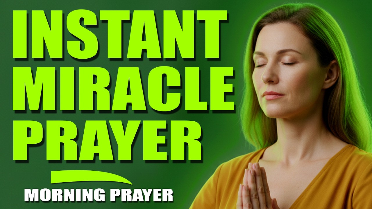 🙏 Pray This INSTANT MIRACLE PRAYER Before You Start Your Day! - Powerful Morning Prayers 2026 4K