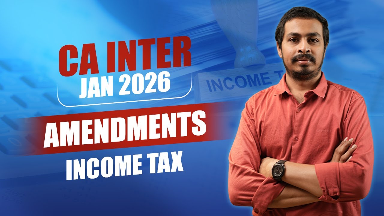 CA Inter | Income Tax Amendments Jan 2026 | Update For January 2026 Examination - Virtus Academy