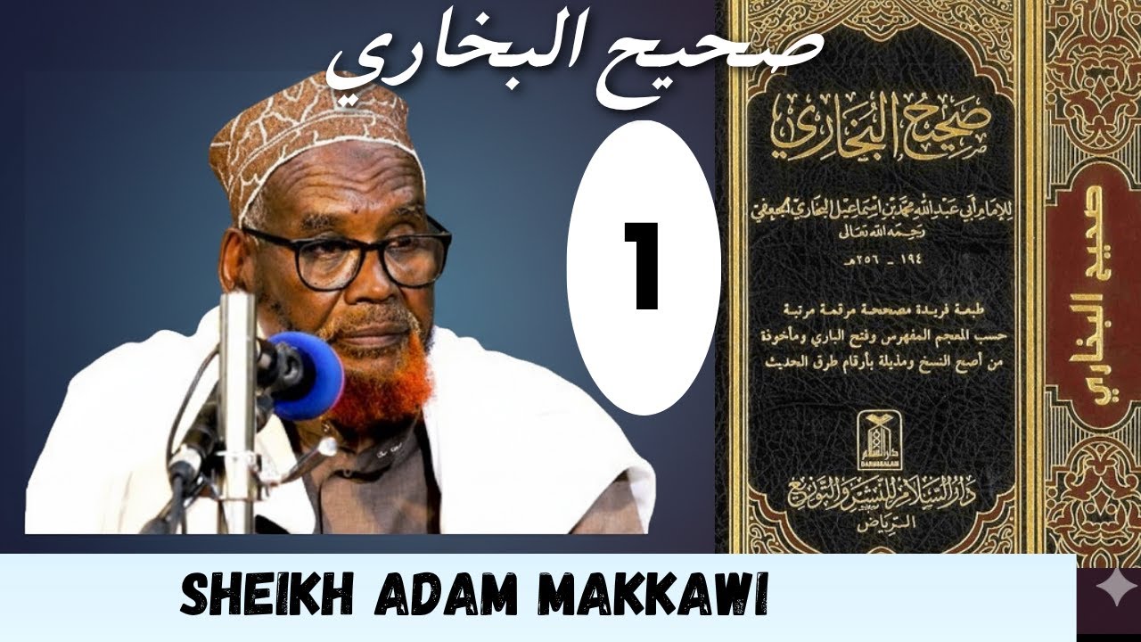 SAHIIHUL BUKHARI CASHARKA 1AAD || SH ADAM MAKKAWI