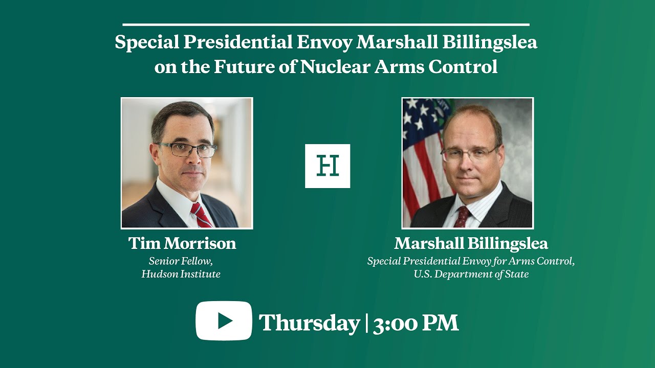 Special Presidential Envoy Marshall Billingslea on the Future of Nuclear Arms Control