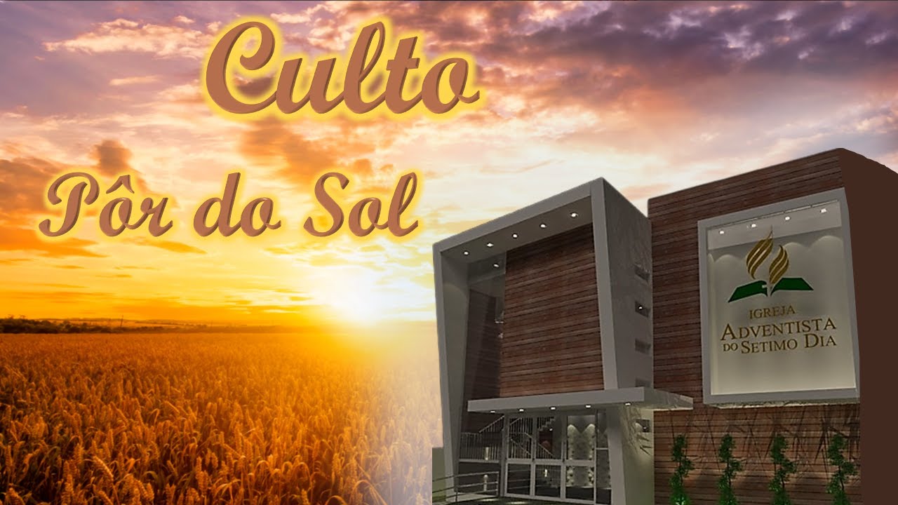 CULTO DO POR DO SOL | Sexta-feira 13/03/2026