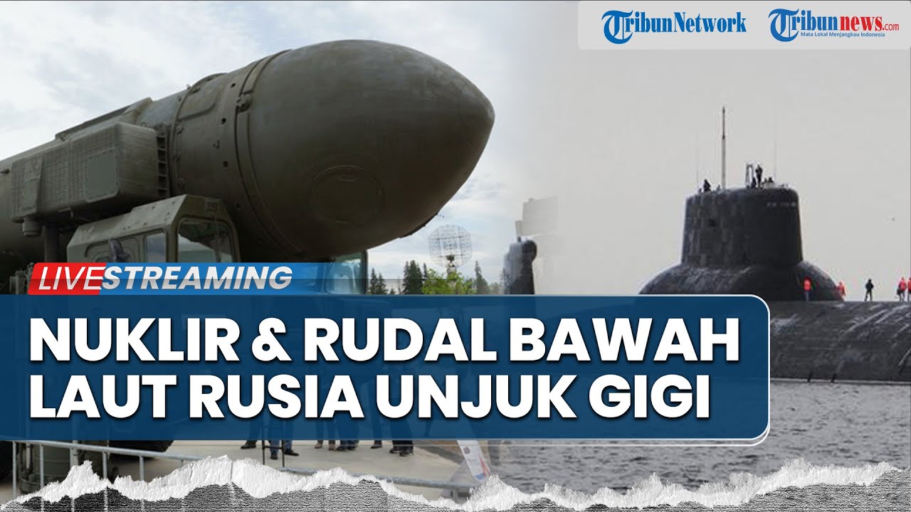 🔴Ketegangan Memuncak! Rusia Tingkatkan Kapal Selam Nuklir, Rudal Antarbenua & Jet Tempur F-16