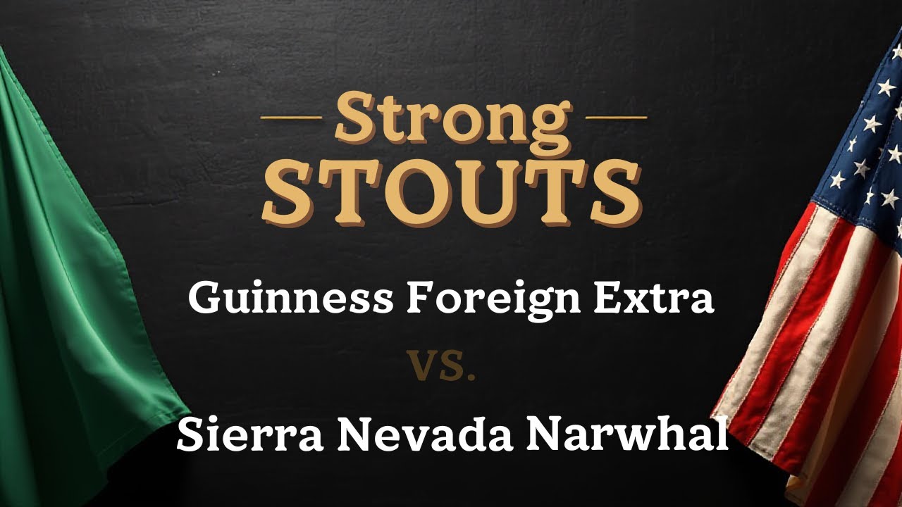Guinness Foreign Extra Stout vs Sierra Nevada Narwhal Imperial Stout