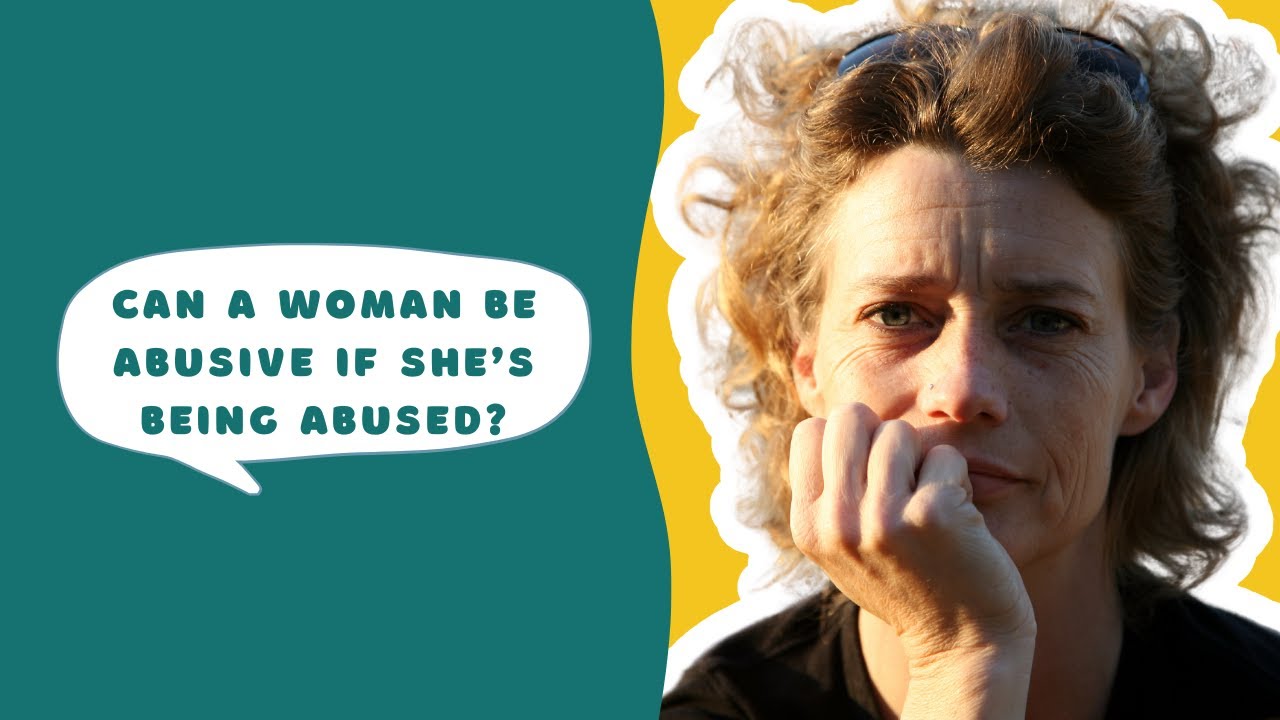 Can Women Be Abusive? Understanding Women's Use of Abuse, with Lisa Young Larance, Ph.D.