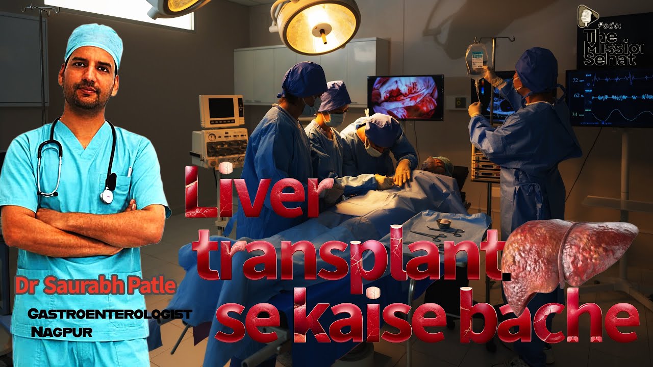 Liver transplant se kaise bache and gut health..