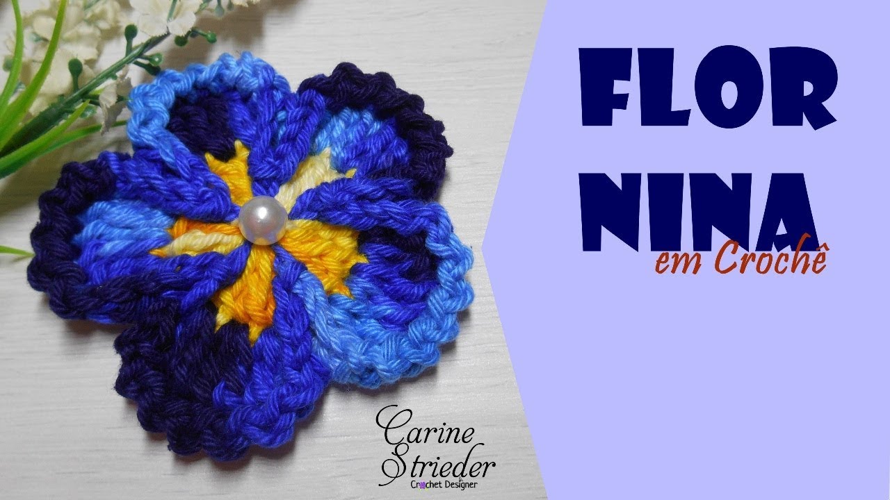 Flor Nina em crochê por Carine Strieder