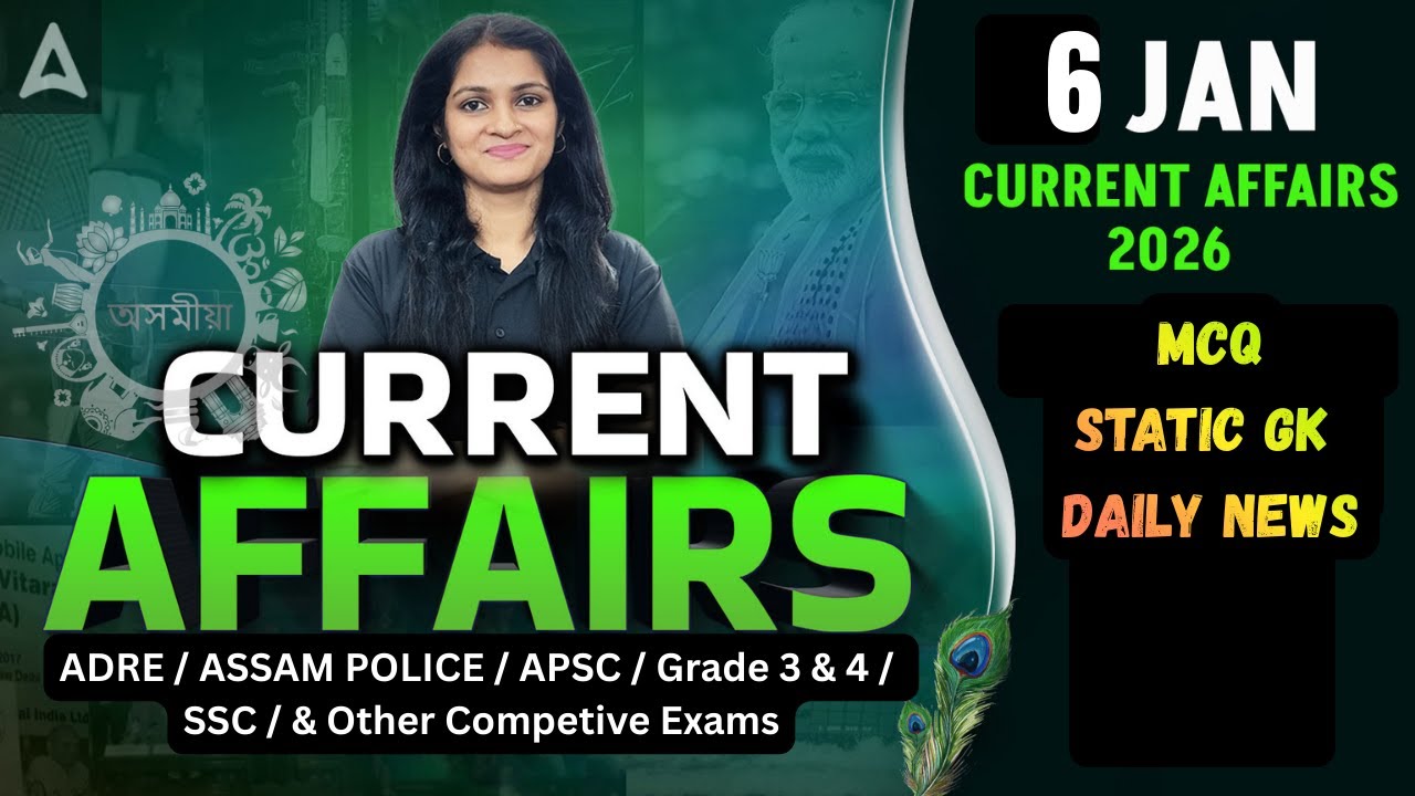 6 January 2026 Current Affairs Today | Daily Current Affairs in Assamese | By Sumita Ma'am