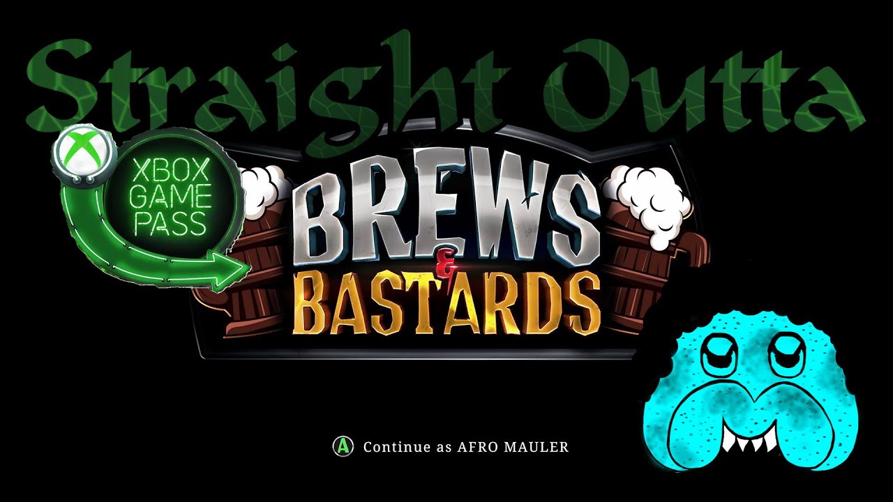 Straight Outta Game pass Brews and Bastards