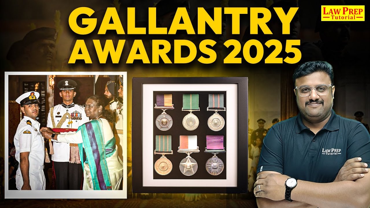 Gallantry Awards 2025 | Current Affairs for CLAT 2026 | Awards and Honours 2025