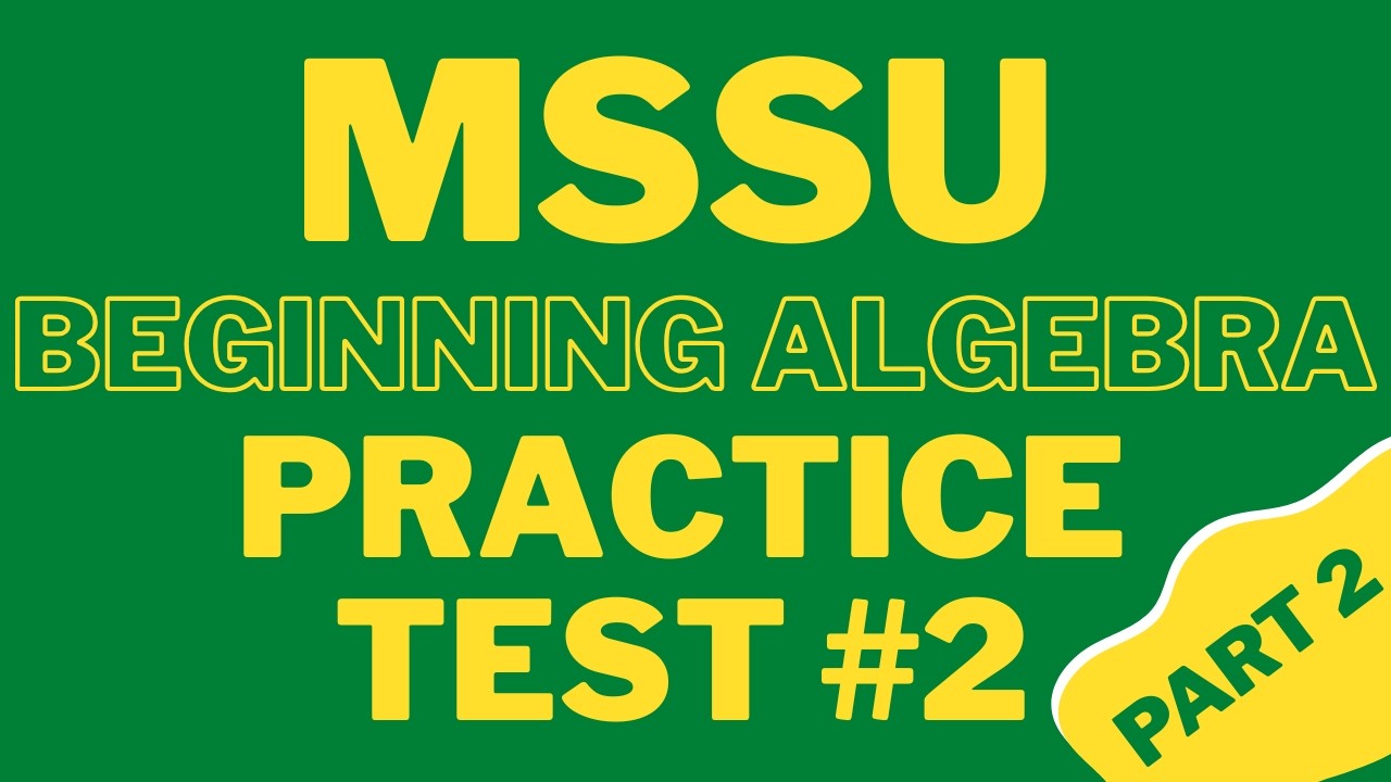 MSSU : Beginning Algebra : Practice Test #2 Part 2 : February 17, 2026