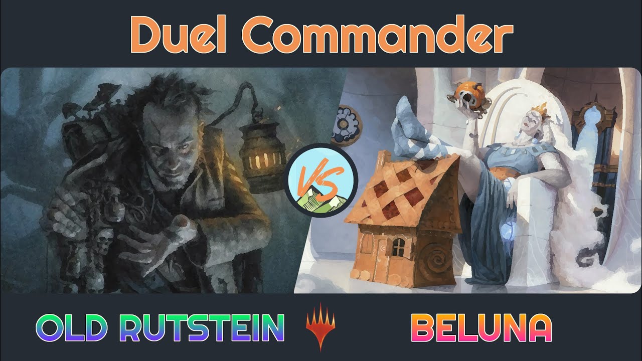 Beluna vs. Old Rutstein - Duel Commander - EDH│MTG│bitzelberg