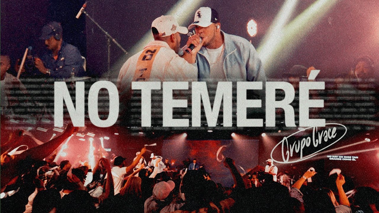 NO TEMER&Eacute; - GRUPO GRACE (VIDEO OFICIAL)