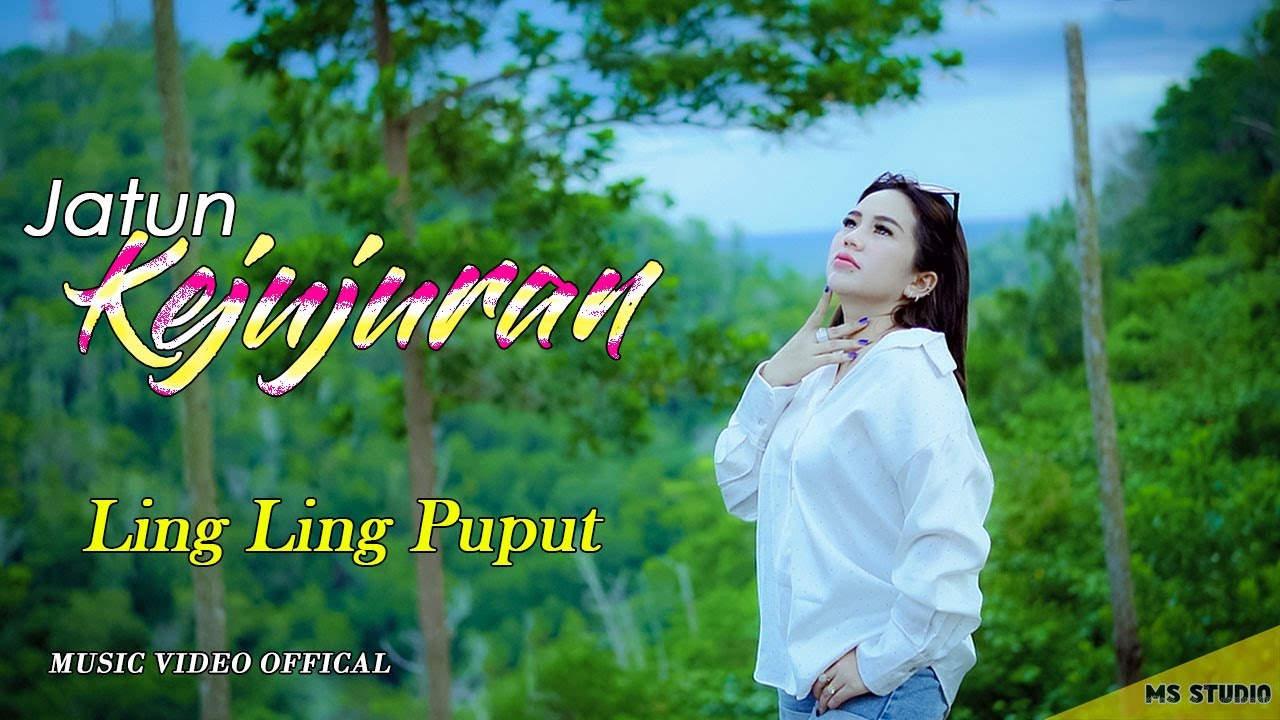 Jatun Kejujuran * LING LING PUPUT * M/V Official #lagudayakterbaru